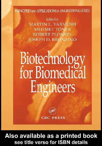 Biotechnology For Biomedical Engineers Martin L Yarmush