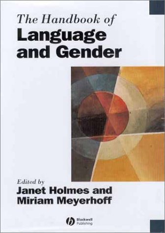 The Handbook Of Language And Gender Janet Holmes Miriam Meyerhoff