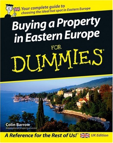 Buying A Property In Eastern Europe For Dummies C Barrow