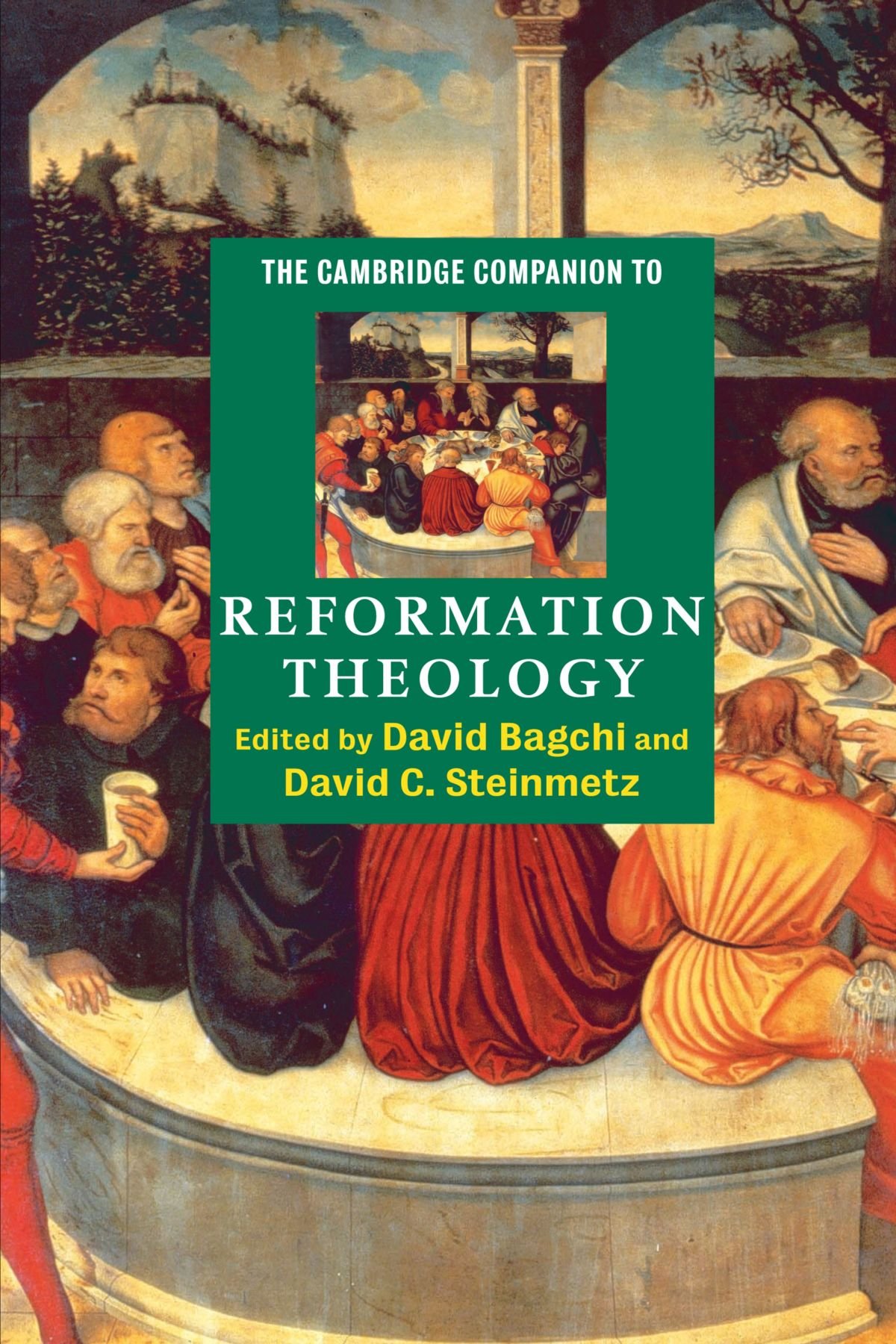 The Cambridge Companion To Reformation Theology David Bagchi
