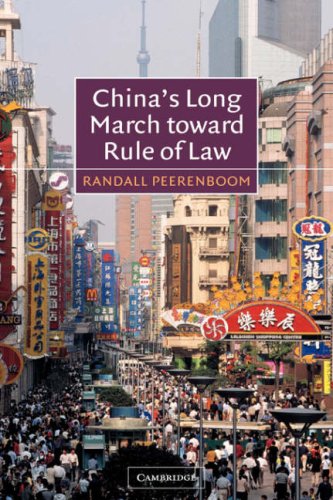 Chinas Long March Toward Rule Of Law Randall Peerenboom