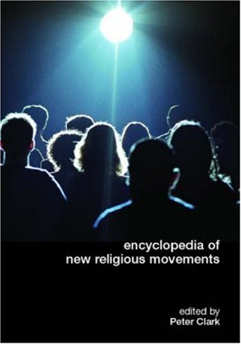Encyclopedia Of New Religious Movements Peter Clarke