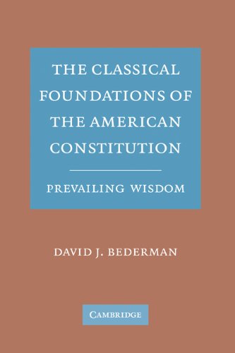 Classical Foundations American Constitution 1st Edition David J Bederman