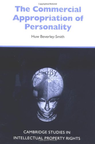 The Commercial Appropriation Of Personality Huw Beverleysmith