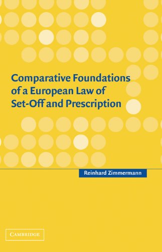 Comparative Foundations Of A European Law Of Setoff And Prescription Reinhard Zimmermann