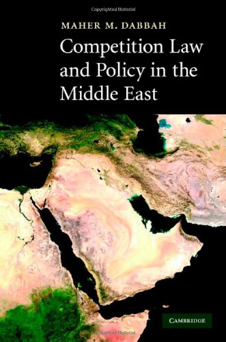 Competition Law And Policy In The Middle East 1st Edition Maher M Dabbah