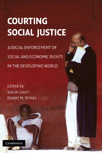Courting Social Justice Judicial Enforcement Of Social And Economic Rights In The Developing World 1st Edition Varun Gauri