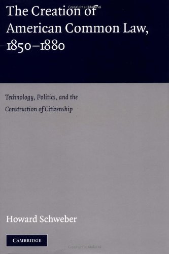 Creation American Common Law Howard Schweber