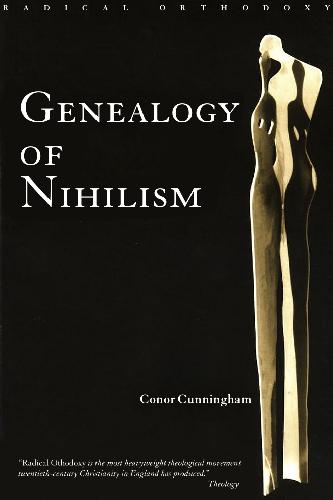 Genealogy Of Nihilism Conor Cunningham