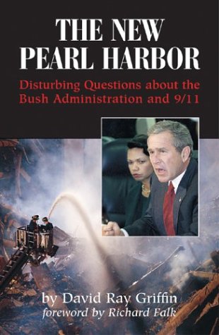 The New Pearl Harbor Disturbing Questions About The Bush Administration And 911 David Ray Griffin