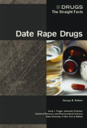 Date Rape Drugs George B Kehner David J Triggle
