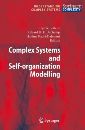 Complex Systems And Selforganization Modelling 1st Edition Michel Cotsaftis Auth