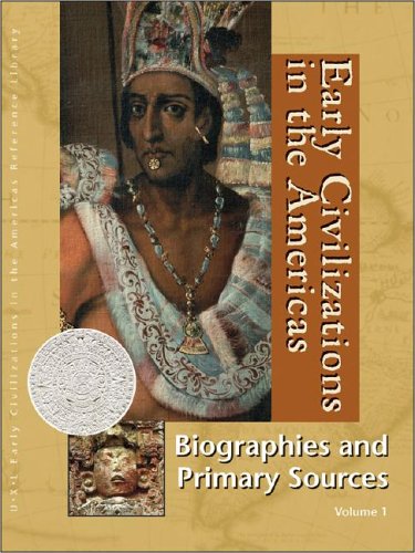Early Civilizations In The Americas Biographies 1st Edition Sonia G Benson