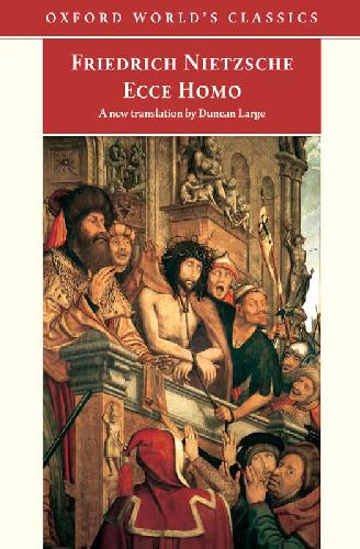 Ecce Homo How To Become What You Are Friedrich Nietzsche Duncan Large