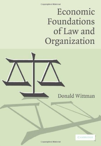Economic Foundations Of Law And Organizations Donald Wittman