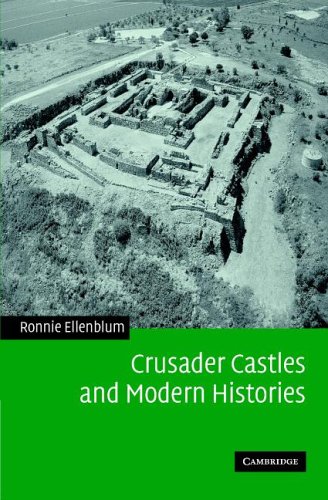 Crusader Castles And Modern Histories Ronnie Ellenblum