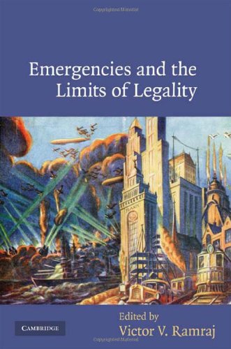 Emergencies And The Limits Of Legality 1st Edition Victor V Ramraj