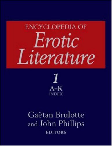 Encyclopedia Of Erotic Literature 1st Edition Gatan Brulotte