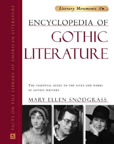 Facts On File Encyclopedia Of Gothic Literature Mary Ellen Snodgrass
