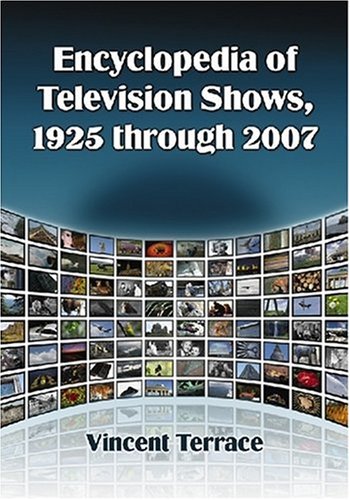 Encyclopedia Of Television Shows 1925 To 2007 Vincent Terrace