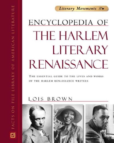 The Encyclopedia Of The Harlem Literary Renaissance Lois Brown