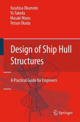 Design Of Ship Hull Structures A Practical Guide For Engineers 1st Edition Yasuhisa Okumoto