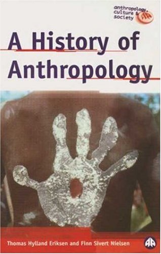 A History Of Anthropology Prof Thomas Hylland Eriksen Finn Sivert Nielsen
