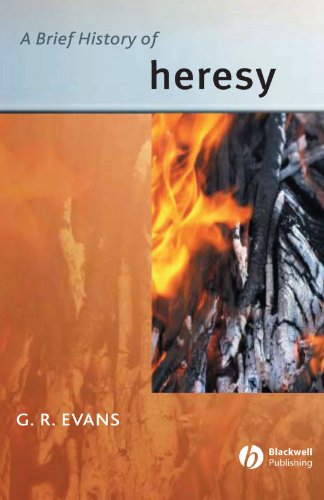 A Brief History Of Heresy First Edition G R Evans