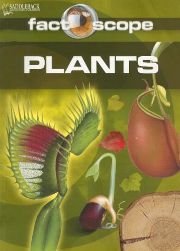 Factoscope Plants Plants Saddleback Educational Publishing