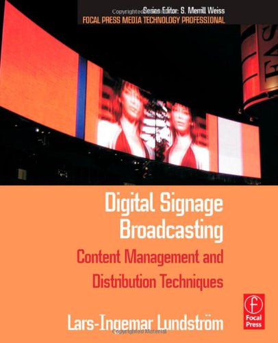 Digital Signage Broadcasting Content Management And Distribution Techniques Larsingemar Lundstrom