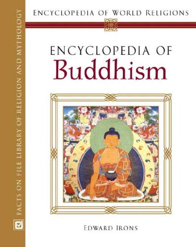 Encyclopedia Of Buddhism Edward A Irons