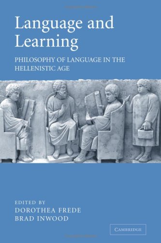 Language And Learning Philosophy Of Language In The Hellenistic Age 1st Edition Dorothea Frede