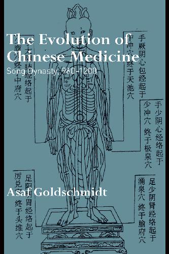 Goldschmidt The Evolution Of Chinese Medicine Asaf Goldschmidt