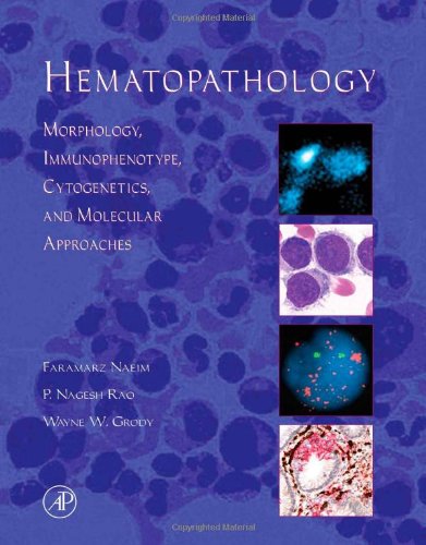 Hematopathology Morphology Immunophenotype Cytogenetics And Molecular Approaches 1st Edition Faramarz Naeim Md