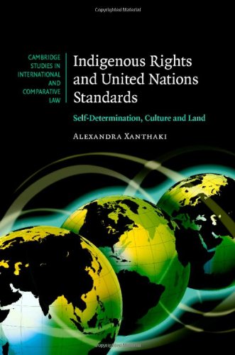 Indigenous Rights And United Nations Standards Alexandra Xanthaki