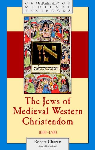 Jews Of Medieval Christendom 1st Edition Robert Chazan