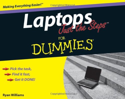 Laptops Just The Steps For Dummies 1st Ed Ryan C Williams
