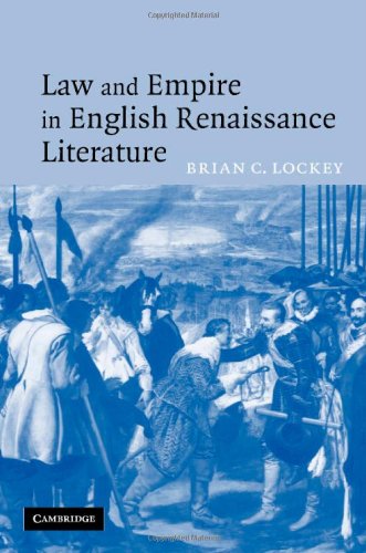Law And Empire In English Renaissance Literature Dr Brian C Lockey