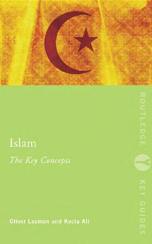 Islam The Key Concepts Kecia Ali And Oliver Leaman