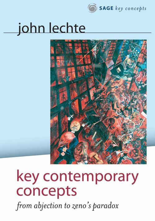 Key Contemporary Concepts From Abjection To Zenos Paradox 1st Edition John Lechte