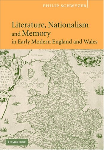 Literature Nationalism And Memory Philip Schwyzer