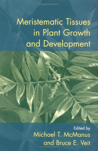 Meristematic Tissues In Plant Growth And Development 1st Edition Michael T Mcmanus