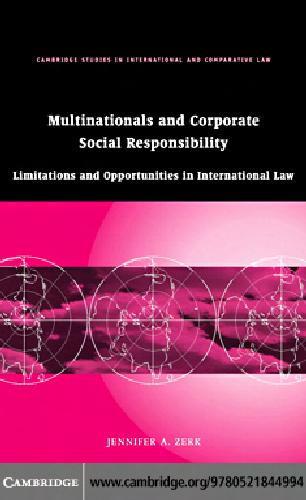 Multinationals And Corporate Social Responsibility Limitations And Opportunities In International Law Jennifer A Zerk