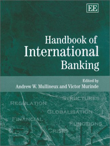 Handbook Of International Banking Andrew W Mullineux Victor Murinde
