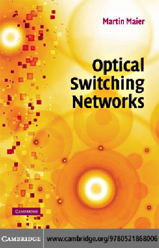 Optical Switching Networks Martin Maier