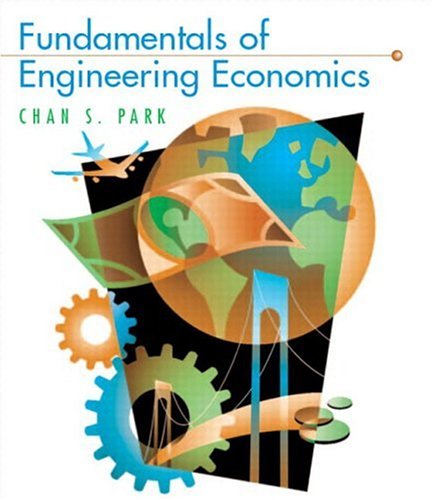 Fundamentals Of Engineering Economics United States Ed Chan S Park