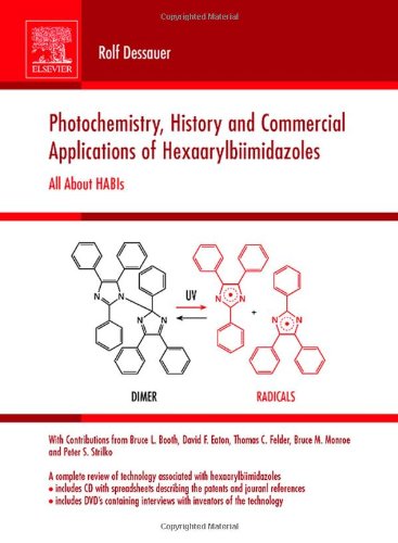 Photochemistry History And Commercial Applications Of Hexaarylbiimidazoles All About Habis 1st Edition Rolf Dessauer