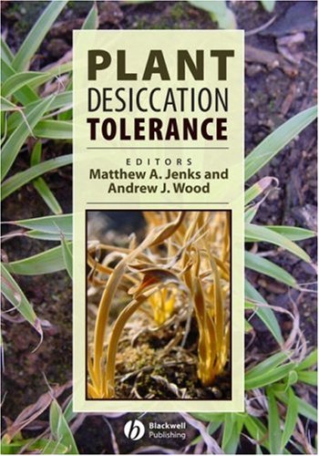 Plant Desiccation Tolerance 1st Ed Matthew A Jenks Andrew J Wood