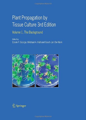 Plant Propagation By Tissue Culture The Background 1st Edition Edwin F George