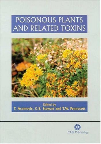 Poisonous Plants And Related Toxins 1st Edition T Acamovic C S Stewart